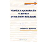 Gestion de portefeuille et theorie des marches financiers, 3e ed. - LEUTENEGGER/MARIE-AG - Economica - broché - Etude