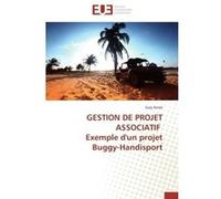 GESTION DE PROJET ASSOCIATIF Exemple d'un projet Buggy-Handisport Suzy Donel (Auteur)