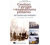 Gestion de projet et expeditions polaires Planification - Aubry/lievre - Presses Universite Du Quebec - broché - Etude