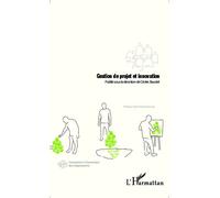 Gestion de projet et innovation - Cédric Baudet - L'harmattan - broché - Etude