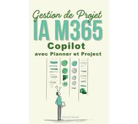 Gestion de Projet IA M365: Copilot avec Planner et Project