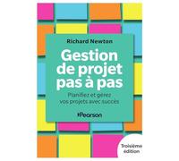 Gestion de projet pas à pas: Planifiez et gérez vos projets avec succès