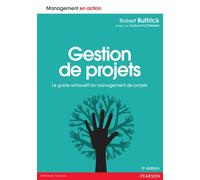 Robert Buttrick – Gestion de projets – Le guide exhaustif du management de projets – 5e édition