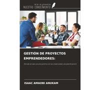 GESTIÓN DE PROYECTOS EMPRENDEDORES:: Donde el caos se encuentra con la creatividad y la planificación