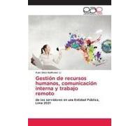 Gestión De Recursos Humanos, Comunicación Interna Y Trabajo Remoto