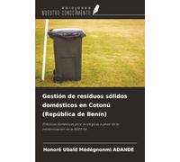 Gestión de residuos sólidos domésticos en Cotonú (República de Benín): Prácticas domésticas poco ecológicas a pesar de la modernización de la SGDS SA