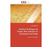 Gestion de risque de projet, plan d'action et lancement de projet - Collectif - Universitaires Europeennes - broché - Etude