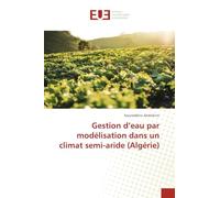 Gestion d'eau par modélisation dans un climat semi-aride (Algérie)