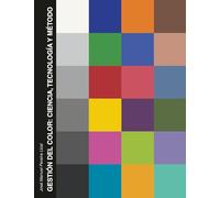 Gestión del color: ciencia, tecnología y método
