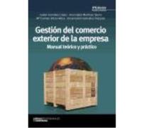Gestión Del Comercio Exterior De La Empresa - Encarnación González Vázquez, Mª Carmen Otero Neira, Ana Isabel Martínez Senra, Isabel González López Encarnación González Vázquez, Mª Carmen Otero Neira,