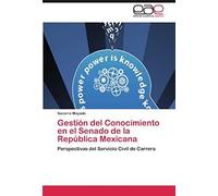 Gestión Del Conocimiento En El Senado De La República Mexicana