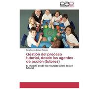 Gestión Del Proceso Tutorial, Desde Los Agentes De Acción (Tutores)