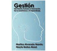 Gestión Del Talento Humano E Innovación De La Enseñanza Y El Aprendizaje