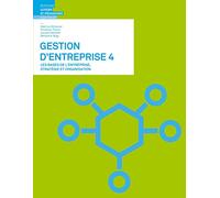 Gestion d'entreprise 4: Les bases de l'entreprise, stratégie et organisation