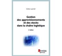 Gestion des approvisionnements et des stocks dans la chaîne logistique (2° Éd.)