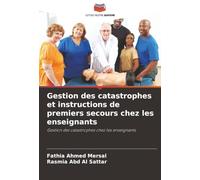 Gestion des catastrophes et instructions de premiers secours chez les enseignants: Gestion des catastrophes chez les enseignants