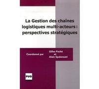 Gestion des chaines logistiques multi-acteurs Alain Spalanzani (Auteur)