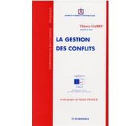 Gestion des conflits (la) Thierry Garby (Auteur)