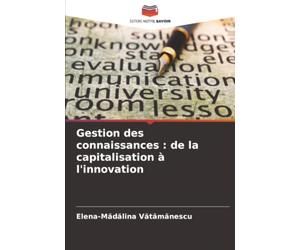 Gestion des connaissances : de la capitalisation à l'innovation
