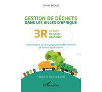 Gestion des déchets dans les villes d'Afrique: Réduire recycler réutiliser 3R. Valorisation pour la production d'électricité et autres applications