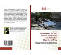 Gestion des dechets solides au quartier commercial de N'zérékoré/R.Gui: Gestion des déchets solides dans la Commune Urbaine de N'Zérékoré, République de Guinée