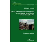 Gestion des déchets solides ménagers et ségrégation socio-spatiale dans la ville de Conakry