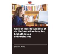 Gestion des documents et de l'information dans les bibliothèques universitaires