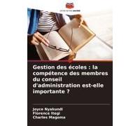 Gestion Des Écoles : La Compétence Des Membres Du Conseil D'administration Est-Elle Importante ?