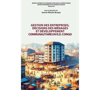 Gestion Des Entreprises, Décisions Des Ménages Et Développement Communautaire En R.D. Congo