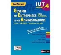 Gestion des entreprises et des administrations IUT Semestre 4 (Toutes les matières) n28 2015 Isabelle Bournaud (Auteur), Jean-Luc Siegwart (Auteur), Alfredo Segura (Auteur), Collectif (Auteur), Nathal