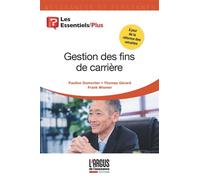Gestion des fins de carrière - Pauline Dumortier - Argus De L'assurance - broché - Essai