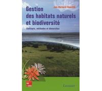 Gestion Des Habitats Naturels Et Biodiversité - Concepts, Méthodes Et Démarches