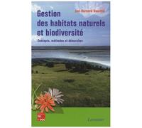 Gestion Des Habitats Naturels Et Biodiversité - Concepts, Méthodes Et Démarches