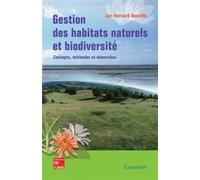 Gestion des habitats naturels et biodiversité. Concepts, méthodes et démarches (retirage mai 2012) concepts, méthodes et démarches - Jan-Bernard Bouzillé - Technique Et Documentation - broché - Etude