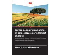 Gestion des nutriments du blé en sols sodiques partiellement amendés