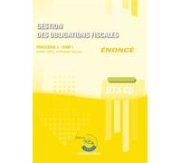 Gestion des obligations fiscales T1 - Enoncé Processus 3 du BTS CG - Audrey Grail - Corroy Eds - broché - Scolaire / Universitaire