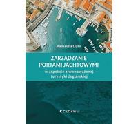 Gestion des ports de plaisance en termes de tourisme nautique durable - Łapko Aleksandra (Management auf Polnisch)