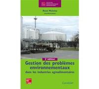 Gestion des problèmes environnementaux dans les industries agroalimentaires (2° Éd.) Jean-Louis Multon (Auteur), René Moletta (Auteur)