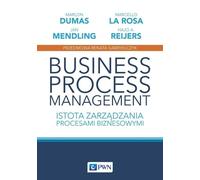 Gestion des processus d'entreprise - Hajo A. Reijers, Rosa Marcello La, Marlon Dumas, Jan Mendling (Literatur auf Polnisch)