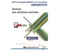 Gestion Des Relations Sociales Processus 4 Bts Comptabilité Et Gestion 1re Et 2e Années - Applications Pgi