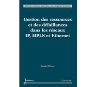 Gestion des ressources et des defaillances dans les reseaux - André Perez - Hermes Science Publications - broché - Livre