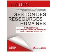Gestion Des Ressources Humaines - 50 Exercices Et 70 Questions Avec Corrigés Détaillés