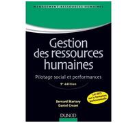 Gestion des ressources humaines - 9e éd. - Pilotage social et performances - Bernard Martory - Dunod - broché - Scolaire / Universitaire