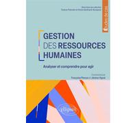 Gestion des ressources humaines Analyser et comprendre pour agir - Françoise Pierson - Ellipses - broché - Etude