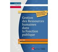 Gestion des ressources humaines dans la fonction publique: Intègre les dispositions de la loi du 6 août 2019 de transformation de la fonction publique
