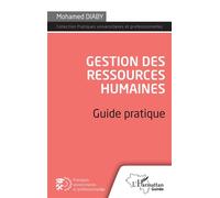 Gestion des ressources humaines Guide pratique - Mohamed Diaby - L'harmattan - broché - Guide