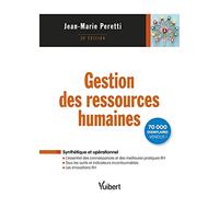 Gestion des ressources humaines: L'essentiel des connaissances et des meilleures pratiques