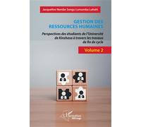 Gestion des ressources humaines Perspectives des étudiants de l’Université de Kinshasa à travers les travaux de fin de cycle - Volume 2 - Jacqueline Nembe Songu Lumumba Luhahi - L'harmattan - broché -