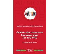 Gestion des Ressources Humaines pour les TPE-PME: Le guide clés en main !