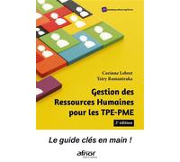 Gestion des Ressources Humaines pour les TPE-PME Le guide clés en main ! - Corinne Lebret - Afnor - broché - Guide